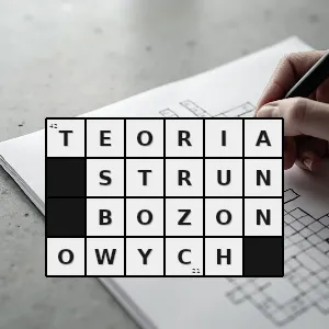 Hasło krzyżówkowe pierwotna wersja teorii strun - teoria strun bozonowych – rozwiązanie, synonimy, podpowiedzi i definicje krzyżówkowe